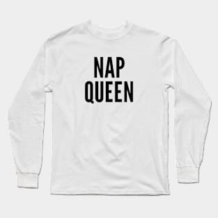 Nap Queen Long Sleeve T-Shirt